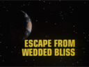 Escape_from_Wedded_Bliss_Title.png