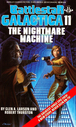 Filename=BSG_Novel_11_-_The_Nightmare_Machine.jpg
Filesize=406KiB
Dimensions=600x1000
Date added=Feb 19, 2016 BSG_Novel_11_-_The_Nightmare_Machine.jpg
