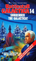 Filename=BSG_Novel_14_-_Surrender_the_Galactica.jpg
Filesize=445KiB
Dimensions=600x1000
Date added=Feb 19, 2016 BSG_Novel_14_-_Surrender_the_Galactica.jpg