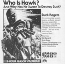 Filename=Buck_Rogers_Time_of_the_Hawk_TV_Ad~0.jpg
Filesize=223KiB
Dimensions=973x957
Date added=Nov 10, 2013 Buck_Rogers_Time_of_the_Hawk_TV_Ad~0.jpg