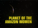 Filename=Planet_of_the_Amazon_Women_Title.png
Filesize=801KiB
Dimensions=1440x1080
Date added=Jan 23, 2015 Planet_of_the_Amazon_Women_Title.png