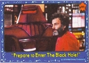 Filename=Topps_The_Black_Hole_056.jpg
Filesize=43KiB
Dimensions=421x300
Date added=Feb 15, 2015 Topps_The_Black_Hole_056.jpg